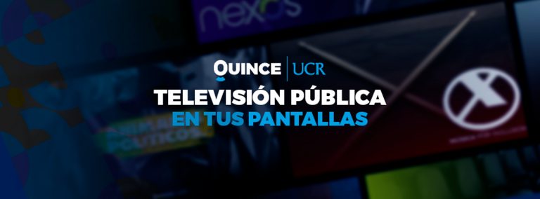 Canal Quince UCR anuncia nueva programación y transmisión en multiplataforma