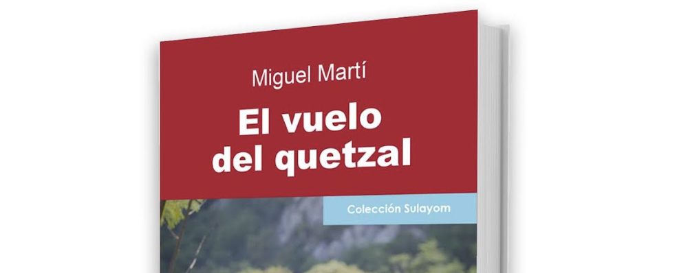 Imagen principal del artículo: Escritor Miguel Martí lanza su primera novela ‘El vuelo del quetzal’