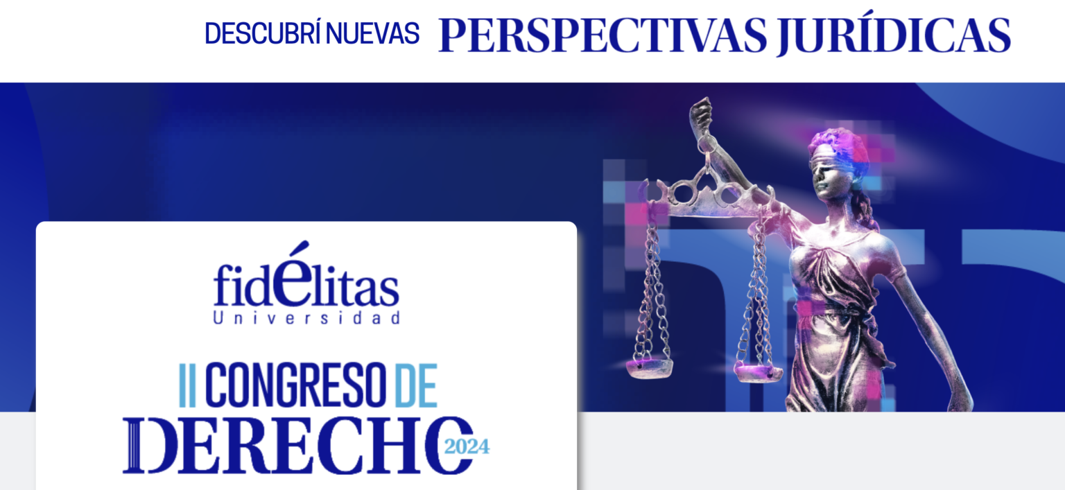 Imagen principal del artículo: Fidélitas convoca al II Congreso de Derecho este 6 de julio