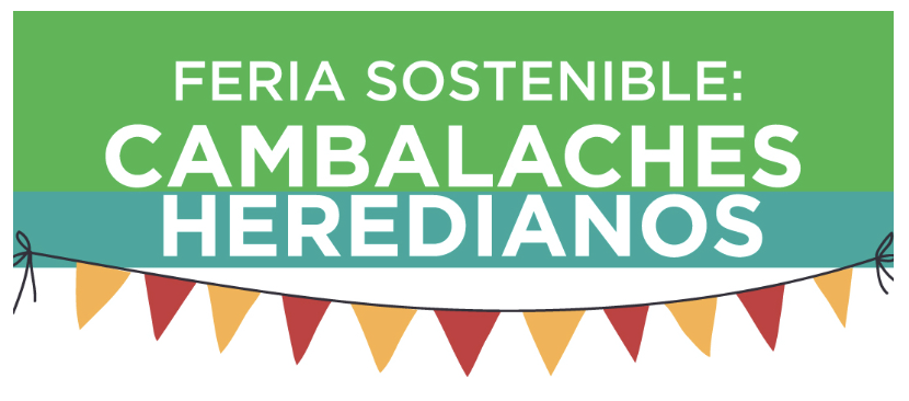 Imagen principal del artículo: Llega la segunda edición de la "Feria Sostenible: Cambalaches Heredianos" este fin de semana