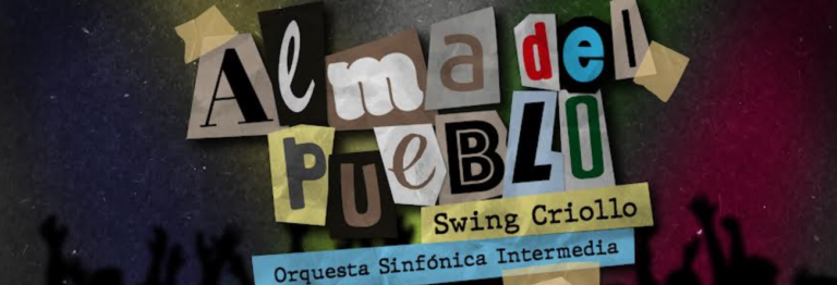 Swing criollo se revitaliza con “Alma del Pueblo”: nuevo disco que fusiona tradición y orquesta