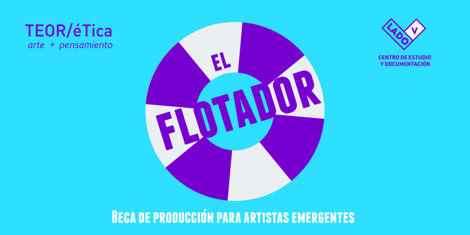 Imagen principal del artículo: TEOR/éTica y Lado V abren convocatoria de la beca “El Flotador” para artistas emergentes de América Central