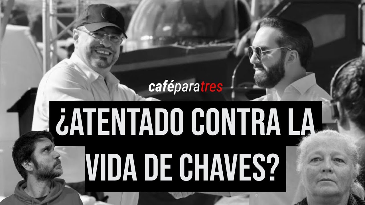 ¿Atentado contra la vida de Chaves?