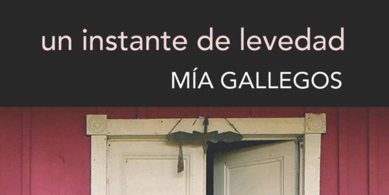 “Un instante de levedad” de Mía Gallegos será presentado el 22 de mayo en el Centro Cultural de España