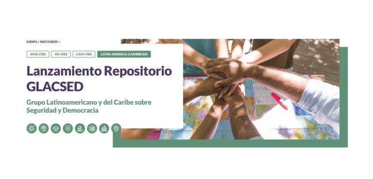 GLACSED ofrece a América Latina y el Caribe un repositorio de experiencias para enfrentar el crimen organizado desde la democracia